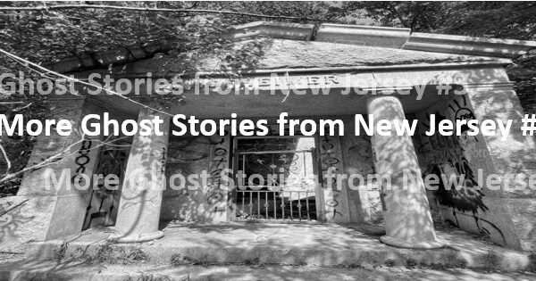 More Ghost Stories from New Jersey