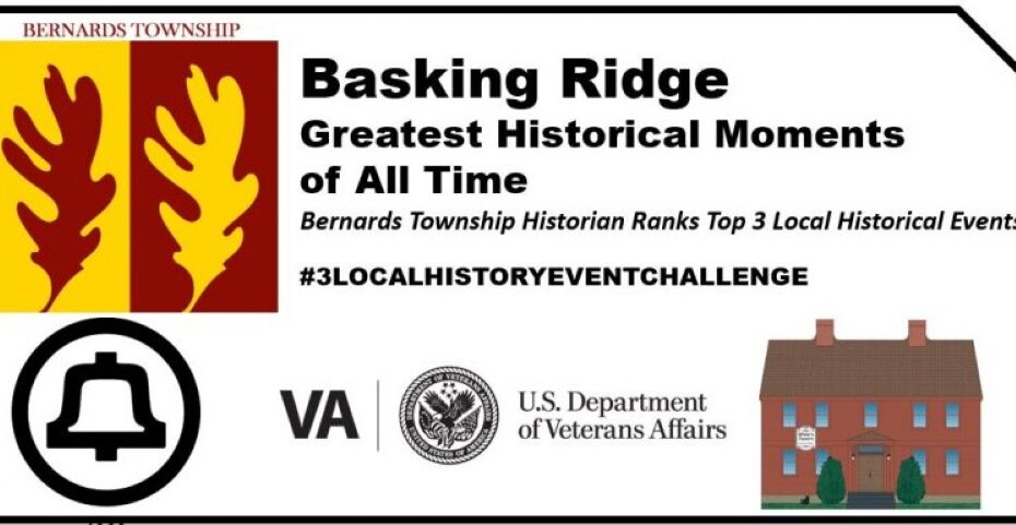 Basking Ridge Greatest Historical Moments of ALL Time Mr Local History 2