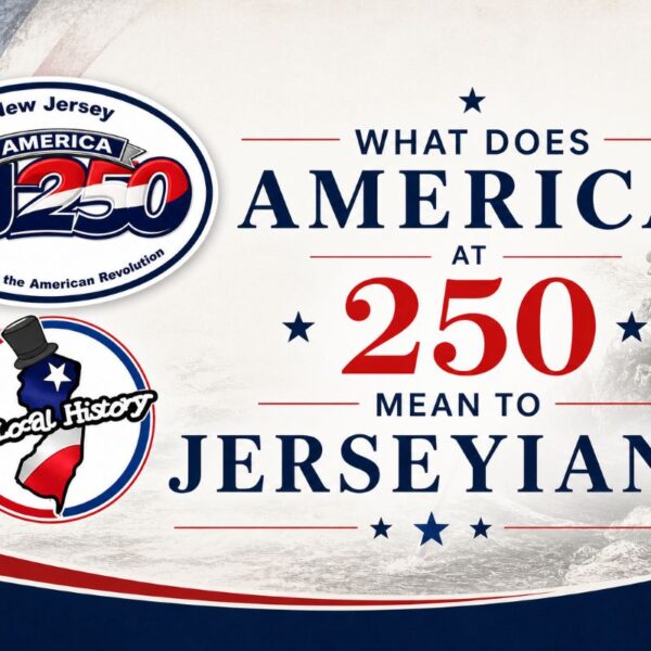 Cover What does America at 250 mean to Jerseyians Mr Local History Project